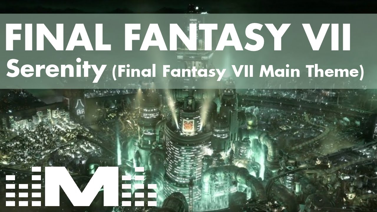 Final Fantasy VII Main Theme (Serenity) | Chill Mix by Mustin [Official Visualizer]
