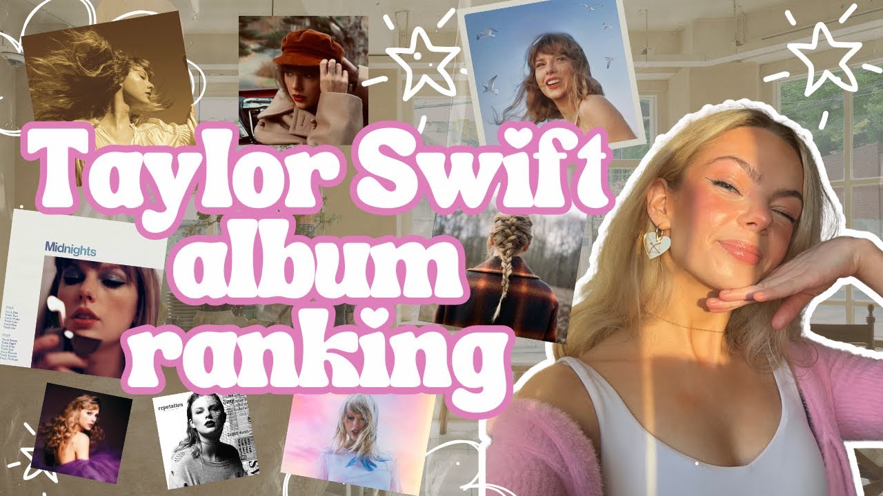 Ranking Taylor Swift's Albums
