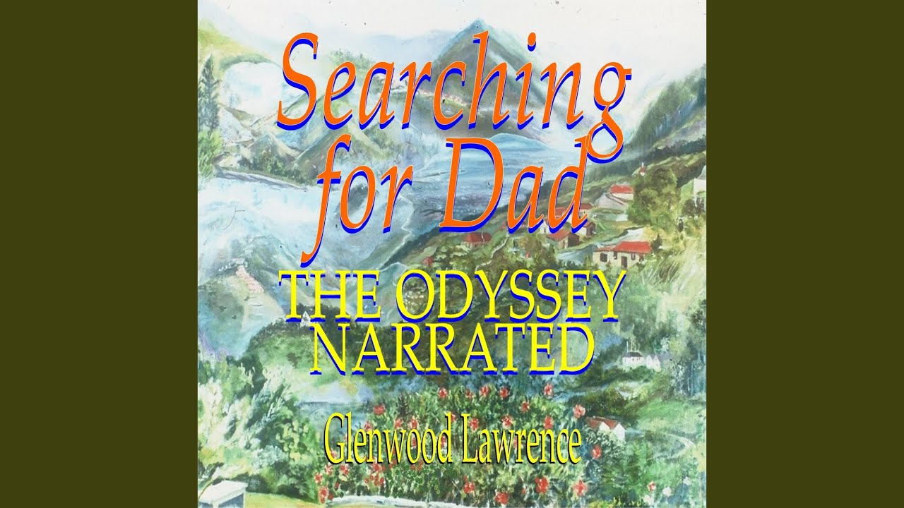 Searching for Dad: The Odyssey Narrated