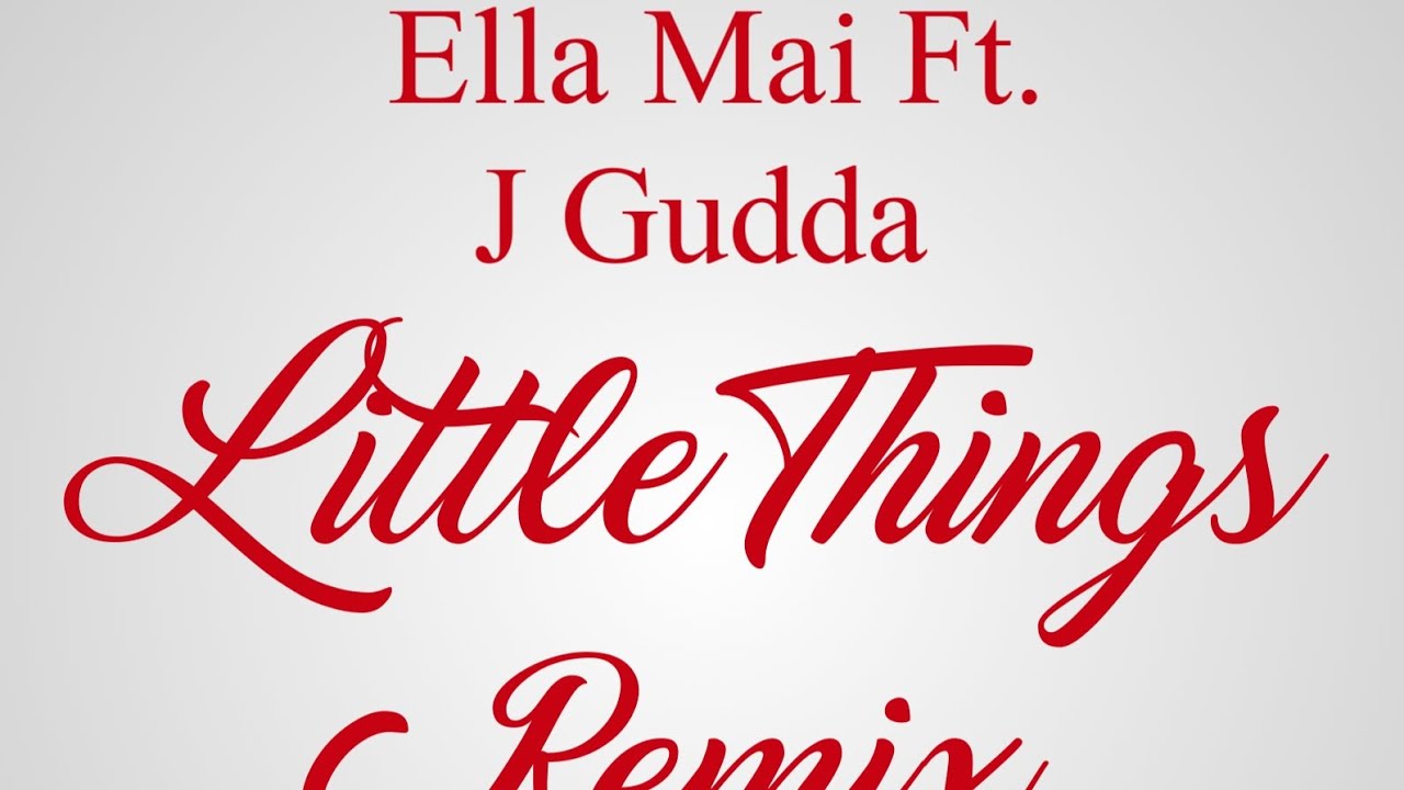 Ella Mai - Little Things (Remix) [Feat. J Gudda]