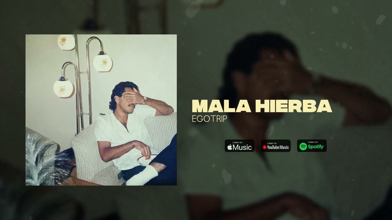 Egotrip - Mala Hierba (Audio Oficial) | Abstracciones
