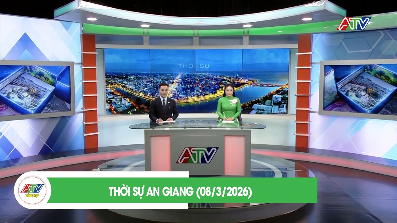THỜI SỰ AN GIANG (08/3/2026) | ATV TỔNG HỢP