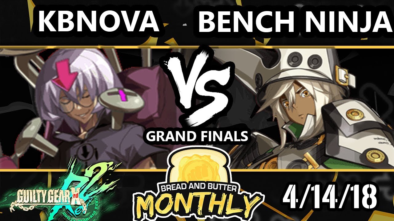 BnB 1 GGXRD2 - KBnova (Bedman) Vs. Bench Ninja [L] (Ramlethal) - Guilty Gear XRD Rev 2 Grand Finals