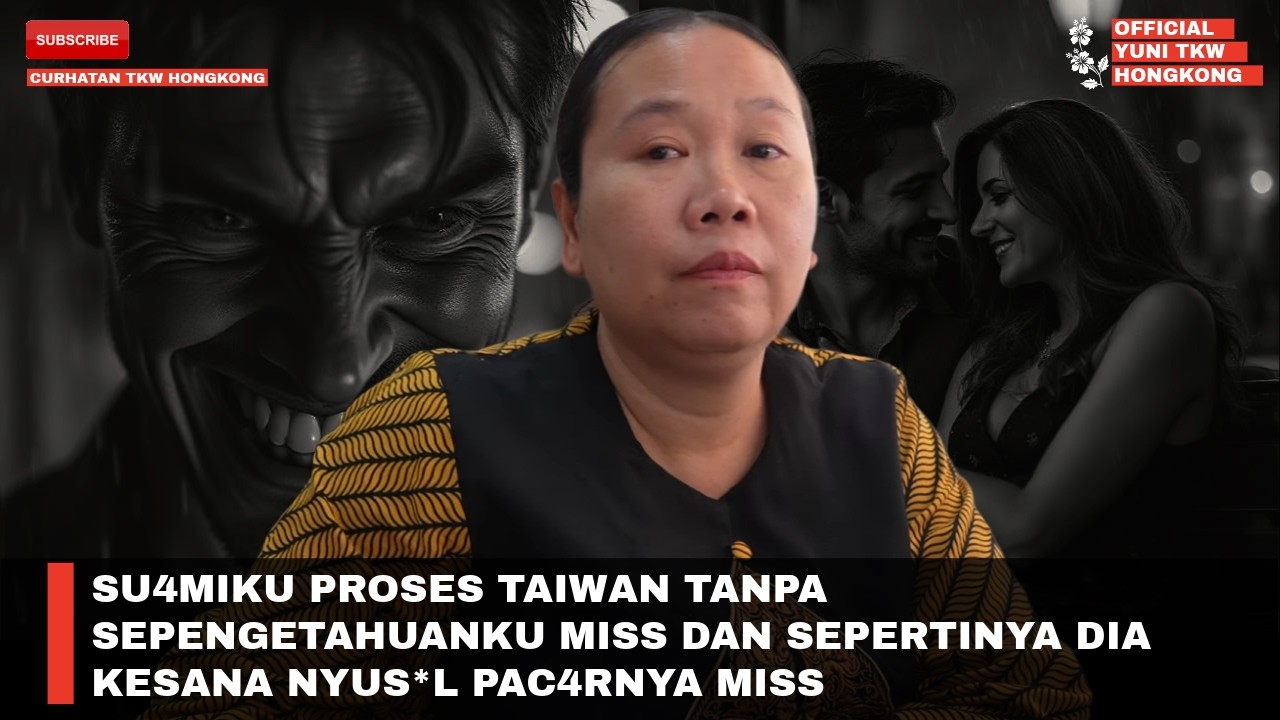 SU4MIKU PROSES TAIWAN TANPA SEPENGETAHUANKU MISS DAN SEPERTINYA DIA KESANA NYUS*L PAC4RNYA MISS