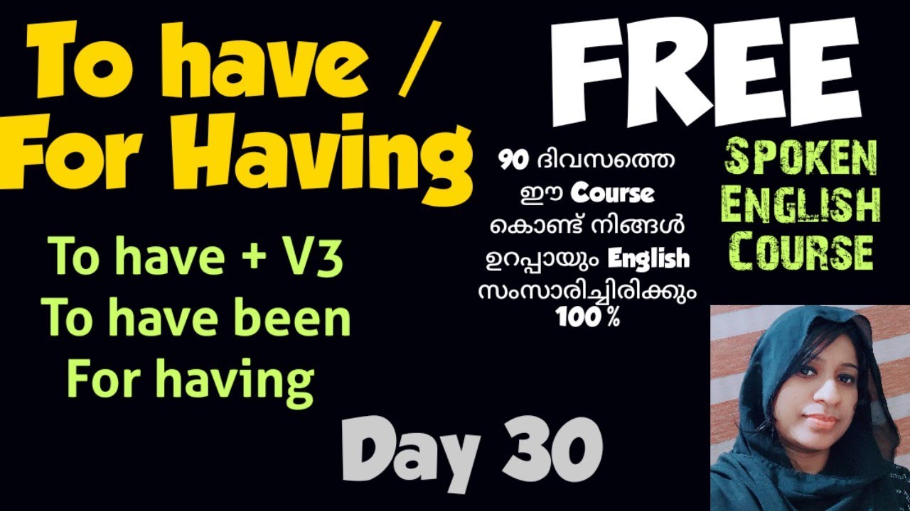 to have + V3/ to have been/ for having/ SPOKEN ENGLISH MALAYALAM CLASSES/abcd/abcd5/3 October 2021