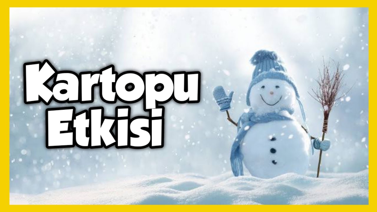 HER ŞEY O KADAR DA ZOR DEĞİL - KARTOPU ETKİSİ