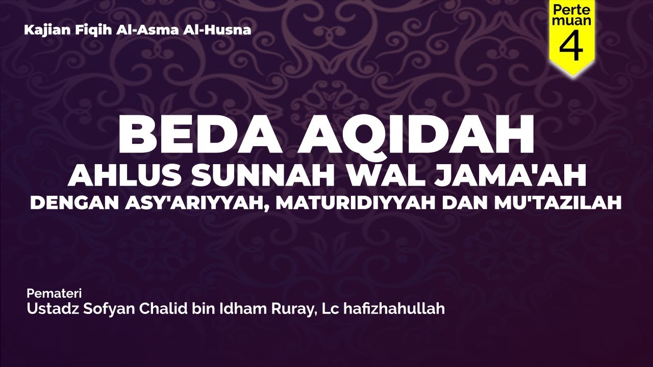 Beda Aqidah Ahlus Sunnah wal Jama'ah dengan Asy'ariyyah, Maturidiyyah & Mu'tazilah