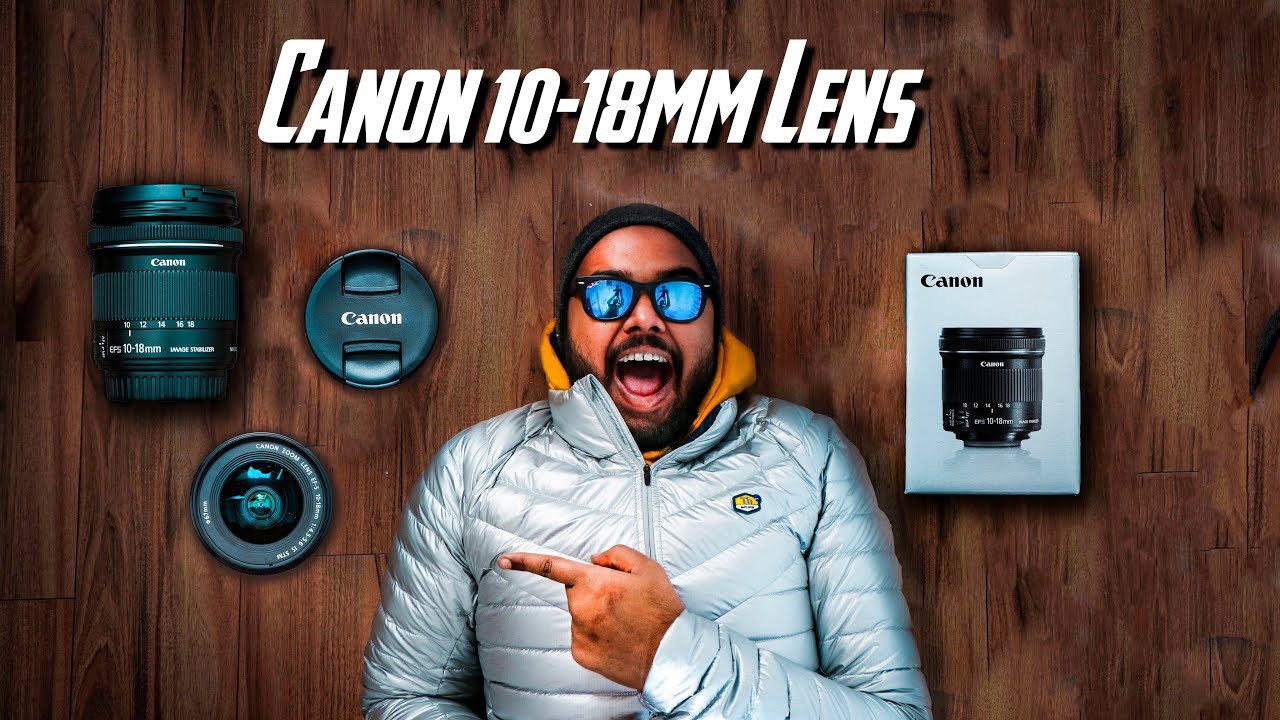 BEST WIDE ANGLE LENS | Canon 10-18mm lens review