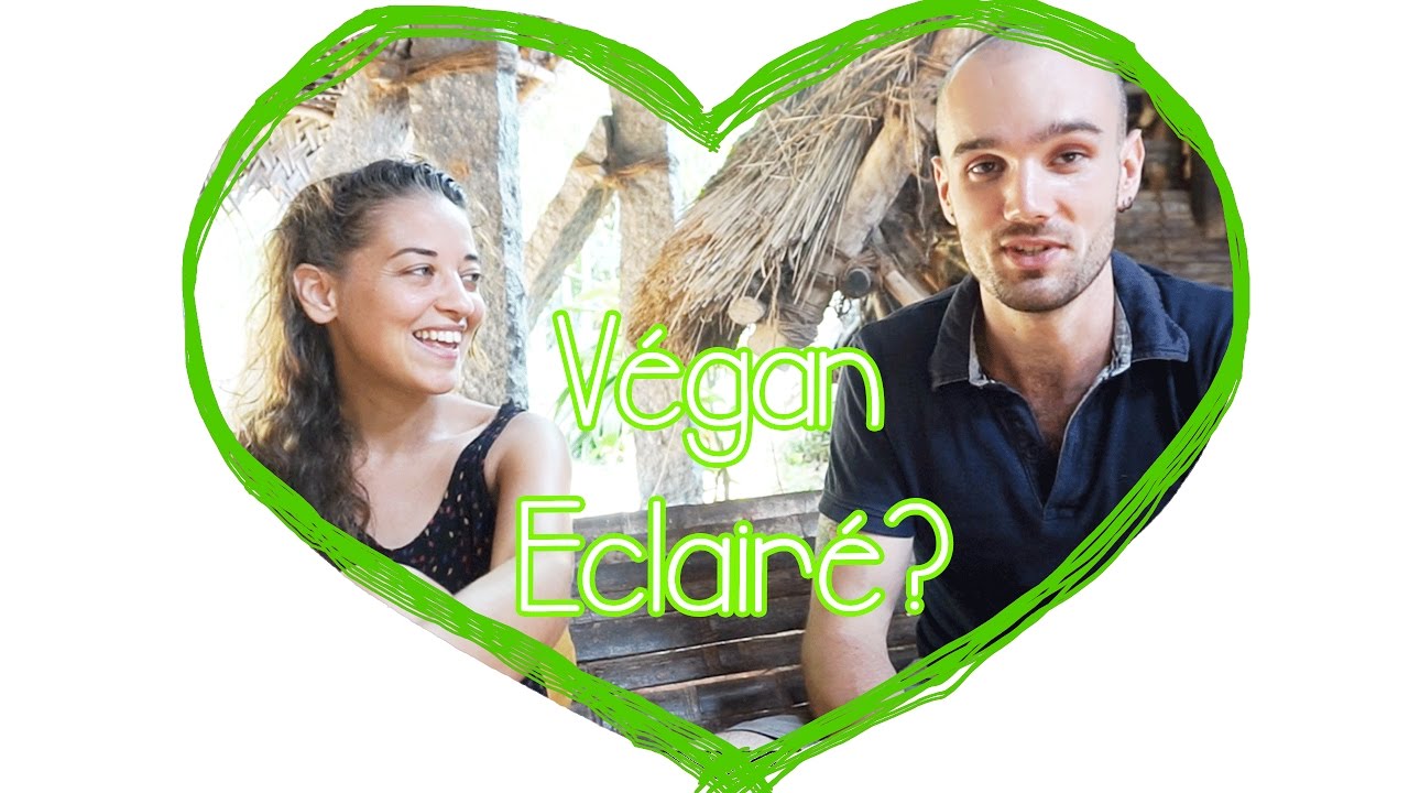 Etre un Végan Eclairé et Bienveillant? Quoi? Comment? Pourquoi?