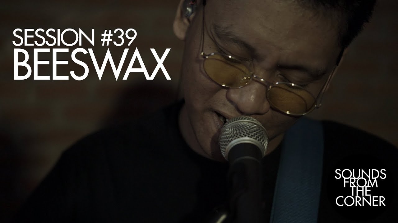 Sounds From The Corner : Session #39 Beeswax