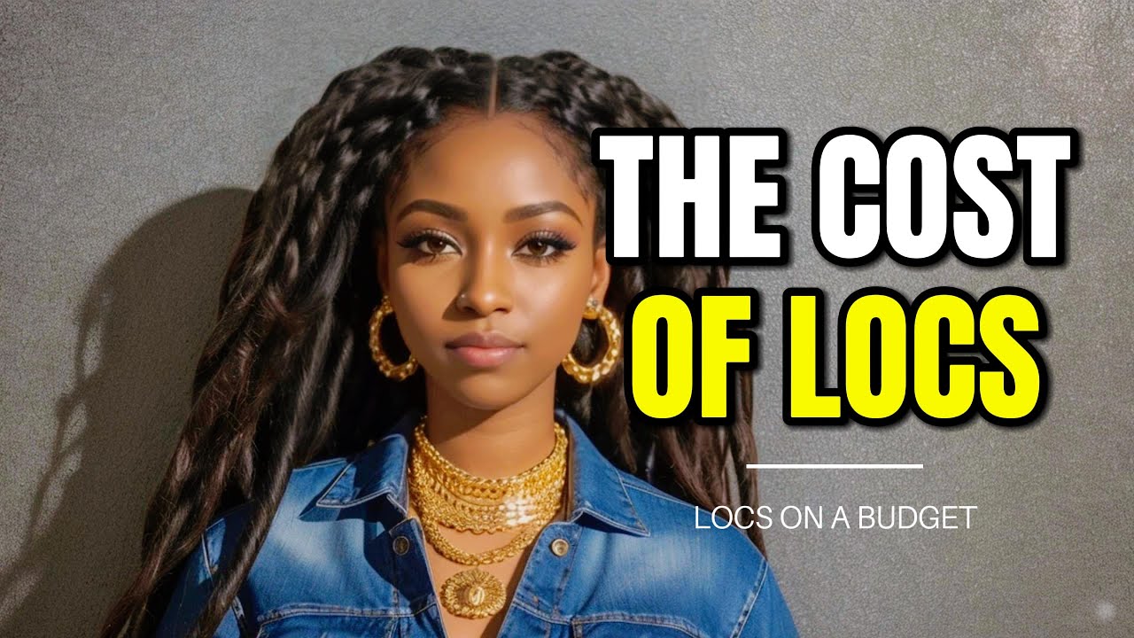 Locs on a Budget | The Cost of Locs 🤯