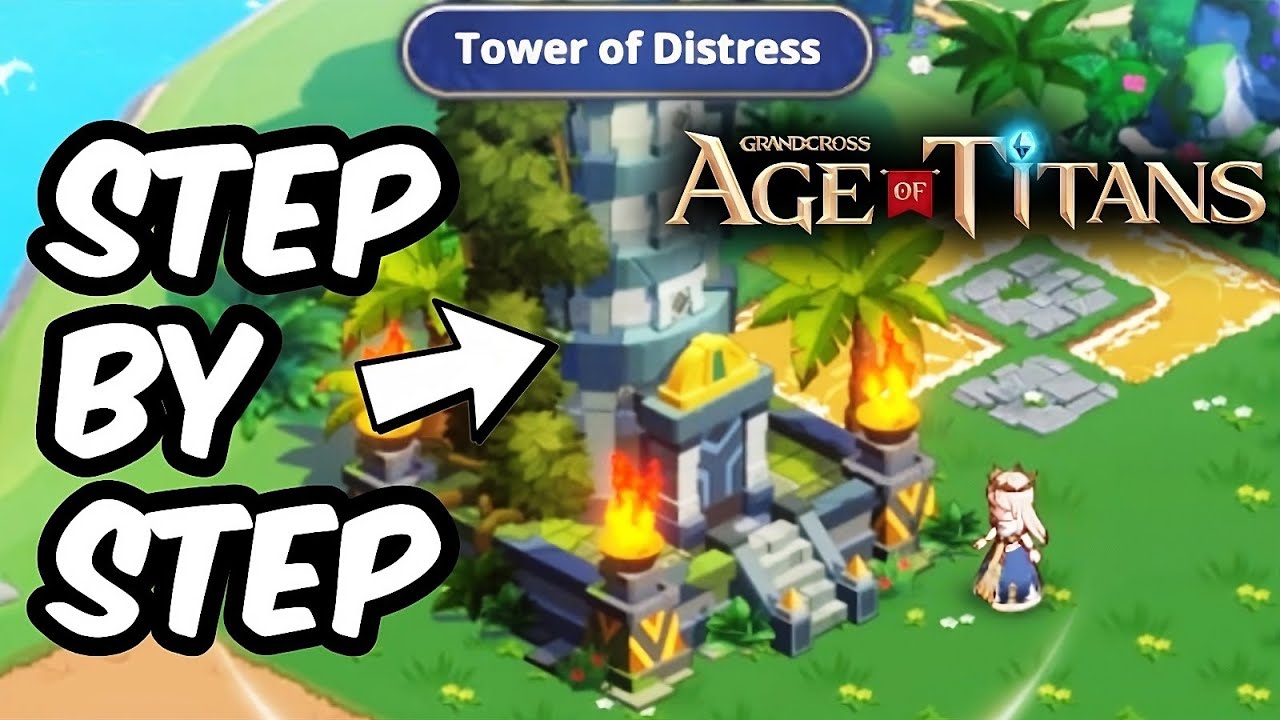 Tower of Distress GUIDE! Grand Cross Age of Titans (Globally Launched!) 