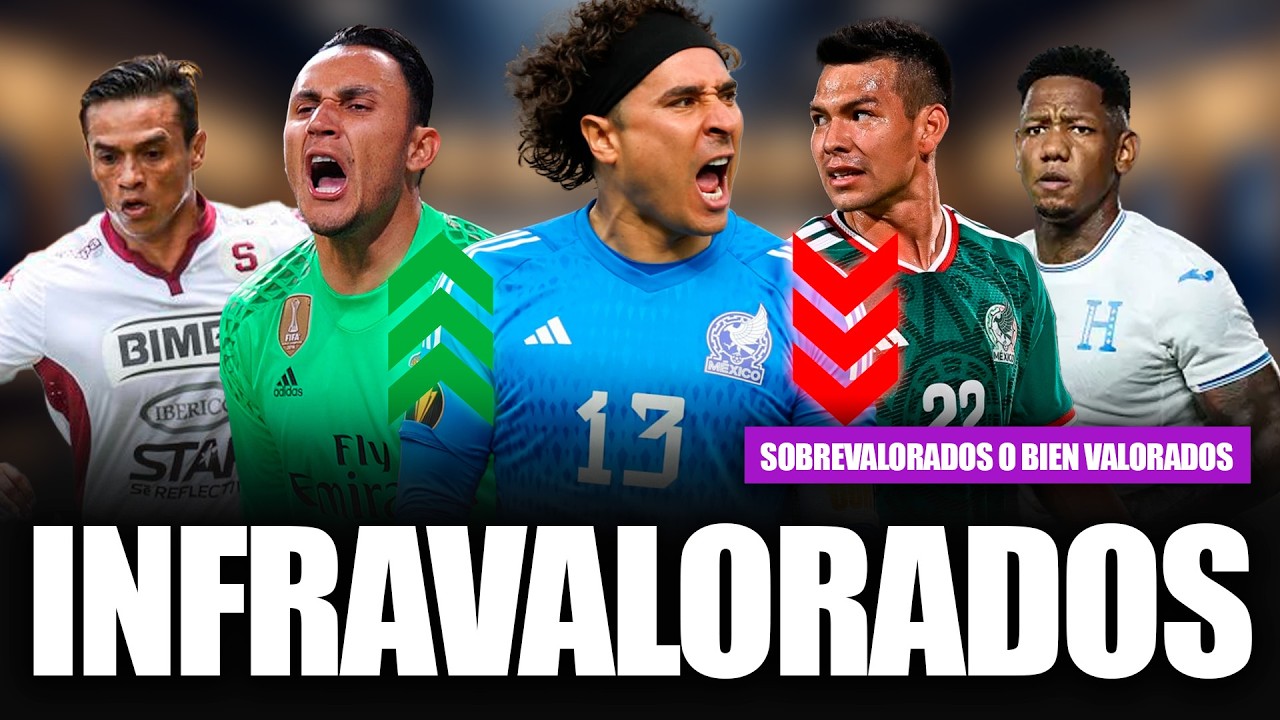 ¿SOBREVALORADO o INFRAVALORADO? 🤔🔥 OCHOA 🧤 | PATE CENTENO 🎯 | BLAS PÉREZ ⚽ | Versión CONCACAF 🌎