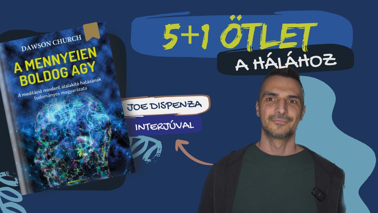 A Hála Gyógyító Ereje - Joe Dispenza interjúval