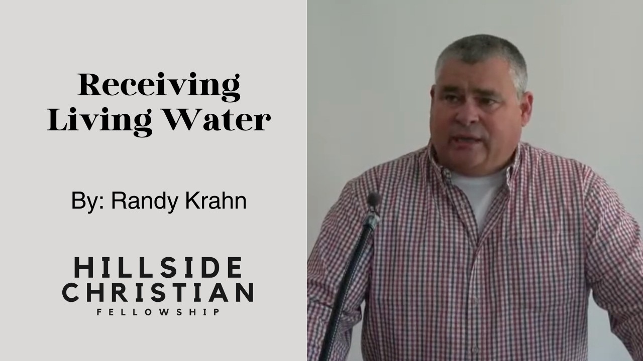 Receiving Living Water | Randy Krahn