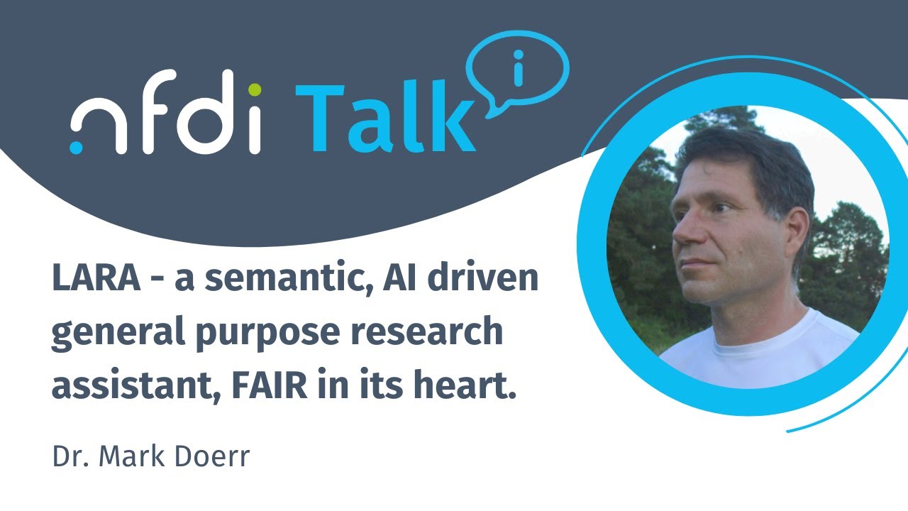 NFDITalk (2 March 2026): LARA - a semantic, AI driven general purpose research assistant