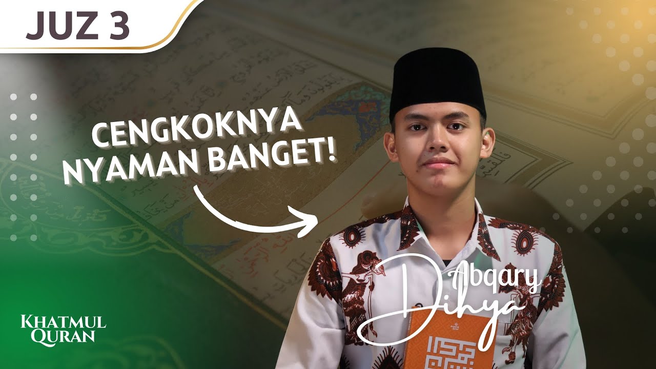 ADEM BANGET! MUROTTAL QURAN JUZ 3  KOMBINASI 5 IRAMA 😍 | DIHYA ABQARY