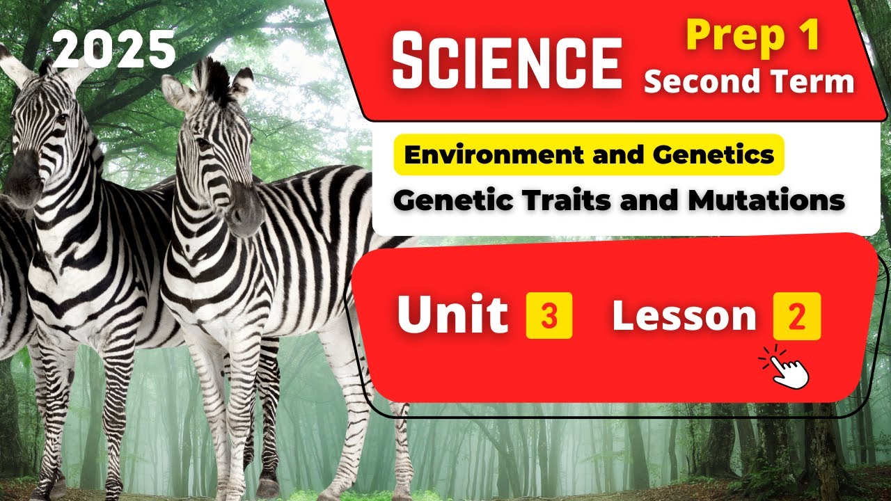 Genetic Traits and Mutations | Prep.1 | Unit 3 - Lesson 2 | Science