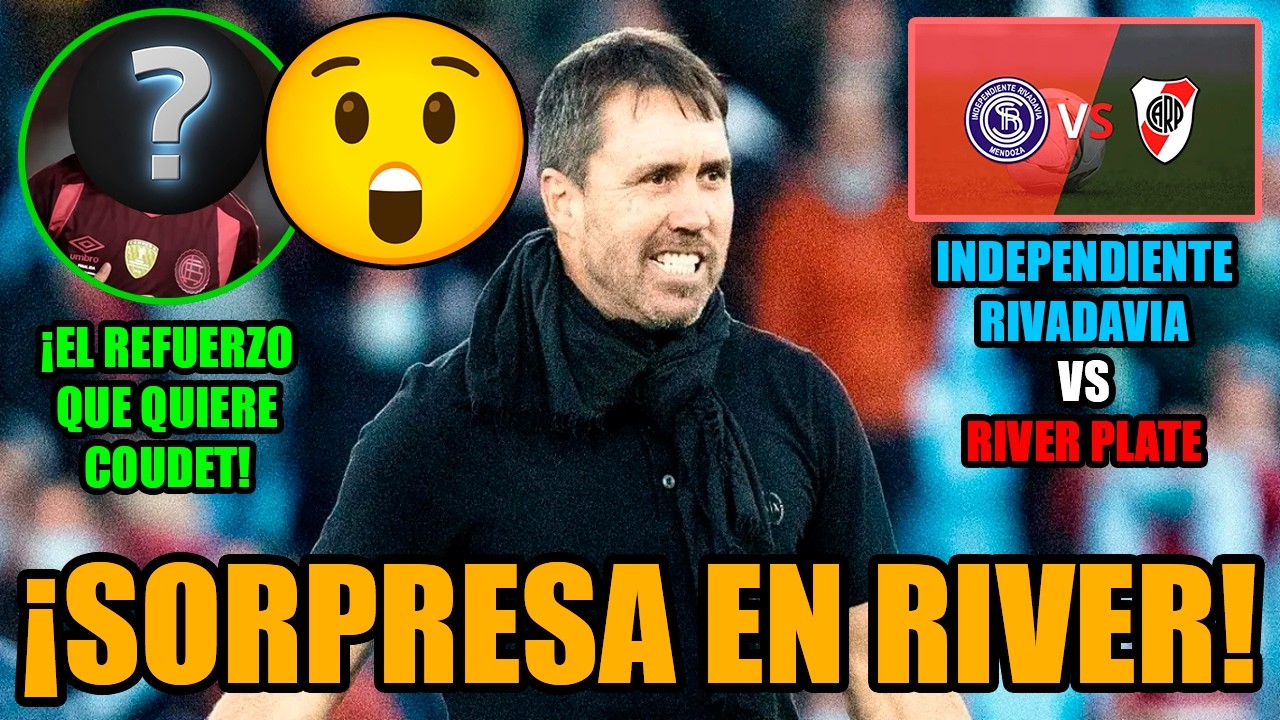 😲 ¡SORPRESA en RIVER! 😲 | El REFUERZO que quiere COUDET | ¡El MEJOR PARTIDO! | I.Rivadavia vs #River