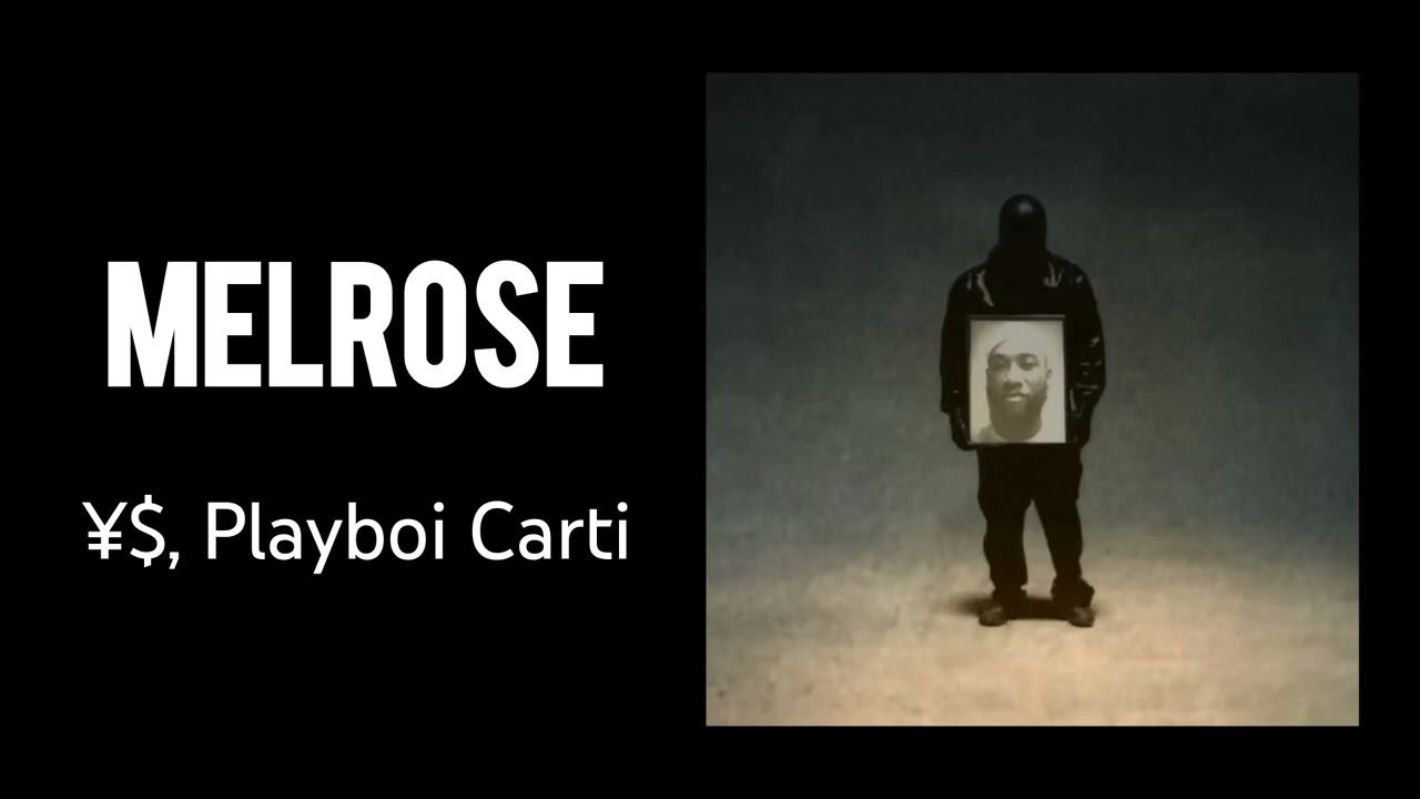 Melrose - ¥$, Kanye West, Ty Dolla $ign, Playboi Carti | Best mix