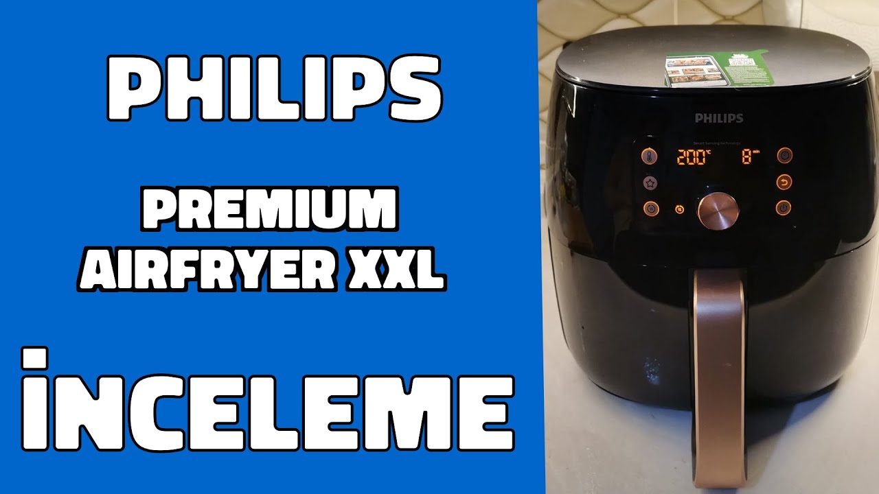 PHILIPS Premium Airfryer XXL Akıllı Sıcak Hava Fritözü Kutu Açılışı ve İnceleme