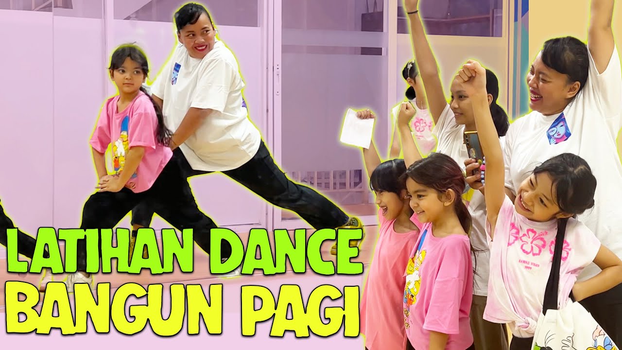 VLOG - MAZAYA LATIHAN DANCE “BANGUN PAGI”