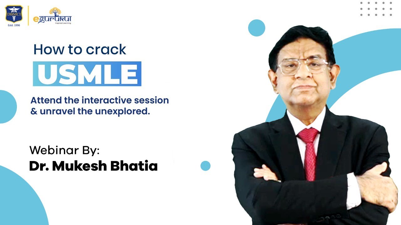 How to crack USMLE? | Webinar by Dr Mukesh Bhatia | DBMCI | eGurukul