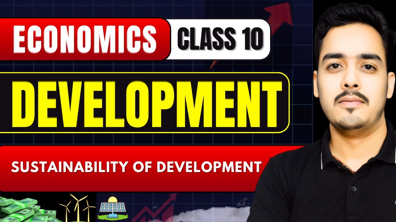 Sustainability of Development || Economics Class 10