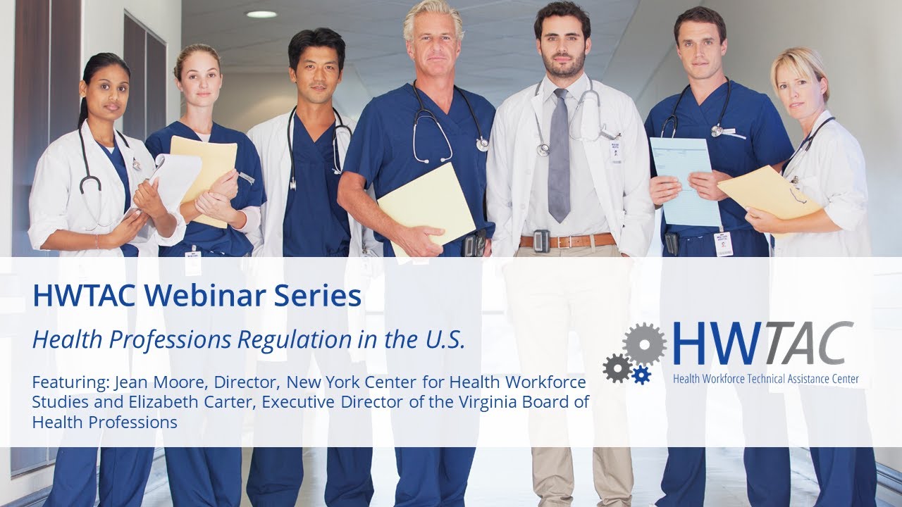 HWTAC Webinar 002 - Health Professions Regulation in the U.S.
