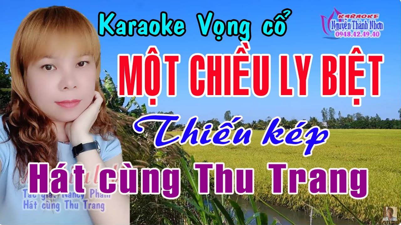Karaoke Vọng cổ MỘT CHIỀU LY BIỆT - THIẾU KÉP [Hát cùng Thu Trang]