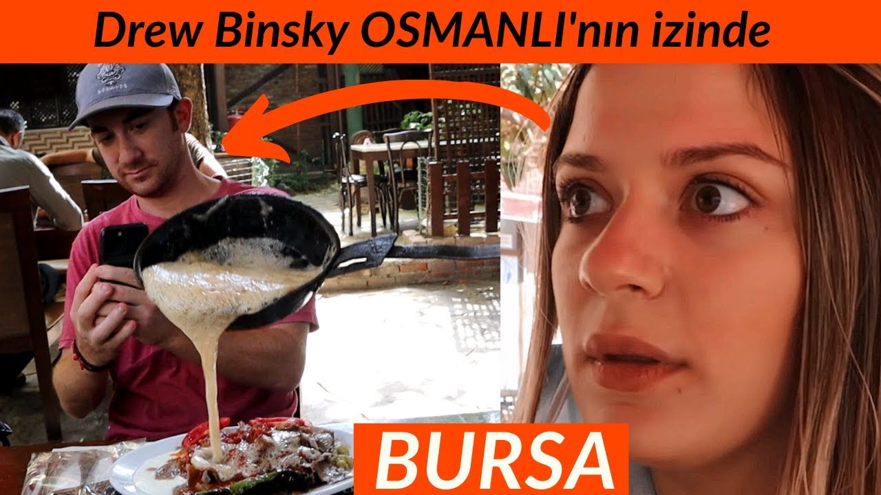 Drew Binsky OSMANLI'yı öğreniyor, BURSA --- MELY NUTTY şok oldu