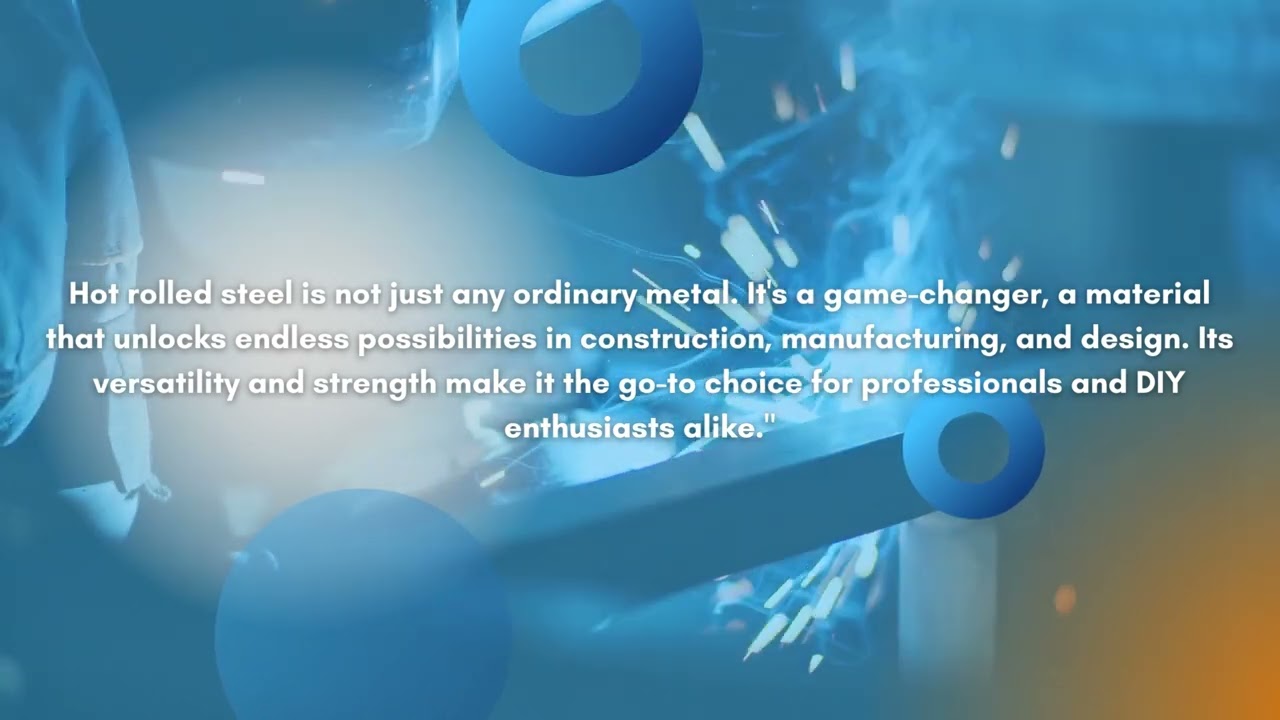 Discover the Power of Hot Rolled Steel!