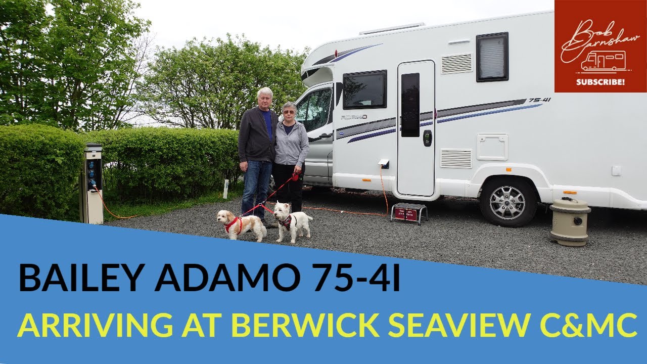 Arriving At Berwick Seaview Caravan And Motorhome Club Site | Bailey Adamo 75-4i