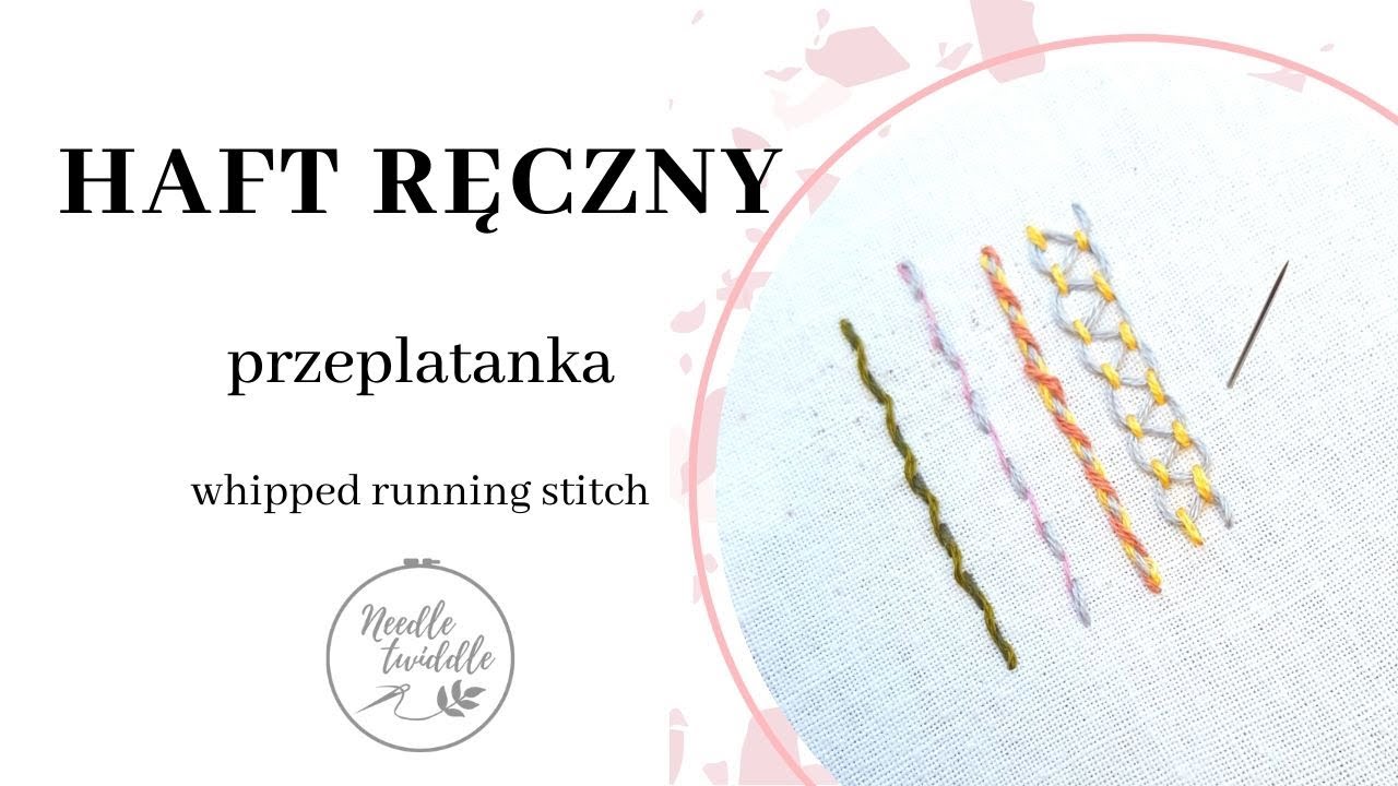 #14 Haft ręczny: przeplatanka | ścieg przed igłą - owijany | haft dla początkujących| Needle Twiddle