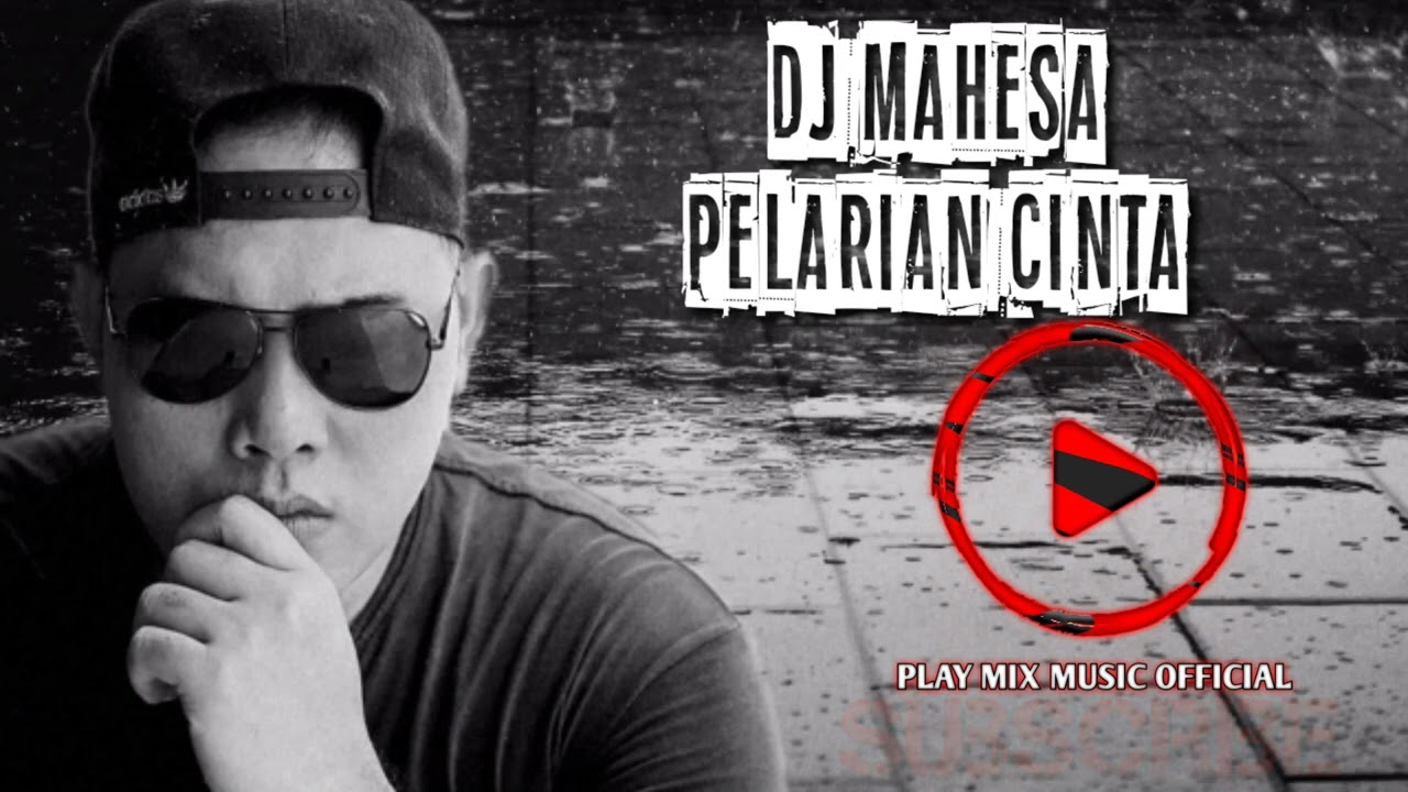 DJ mahesa - pelarian cinta @playmixmusicofficial4220