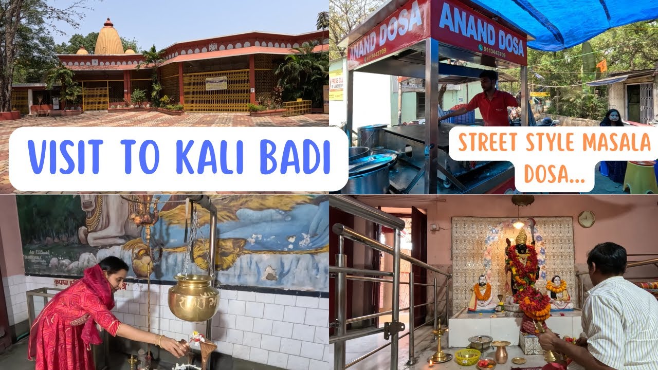Visit to Kali Bari Jamshedpur to eating street style Masala Dosa