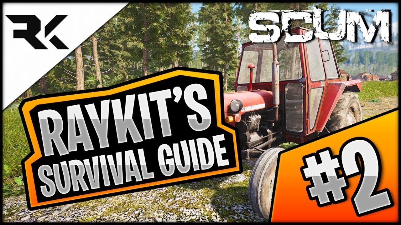 Scum - RayKit's Survival Guide #2