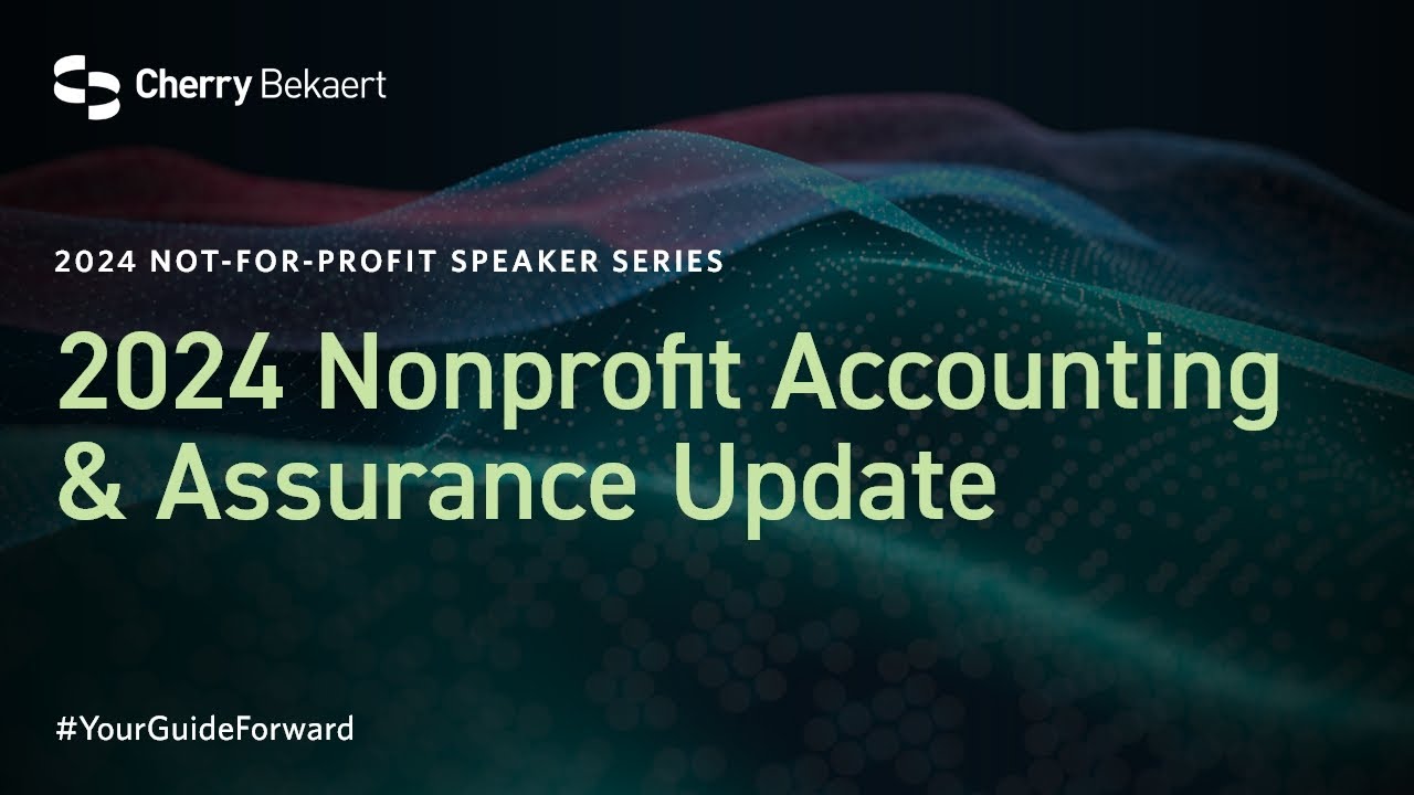 2024 Nonprofit Accounting & Assurance Update
