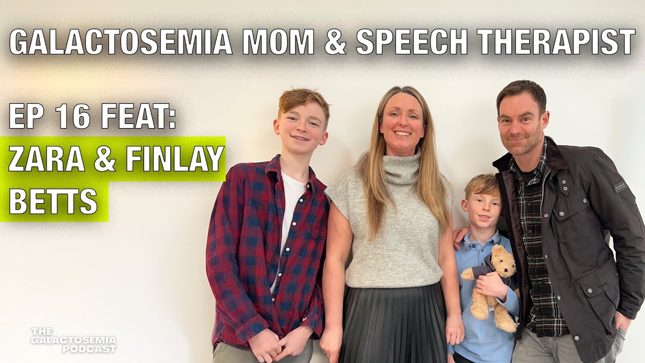 Speech Therapist & Galactosemia Parent: Feat. Zara & Fin Betts