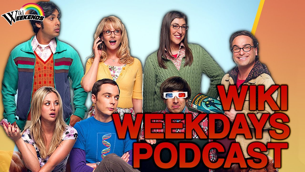 Remember When Big Bang Theory Cut It's Runtime to Fit in More Ads? | Wiki Weekends Podcast