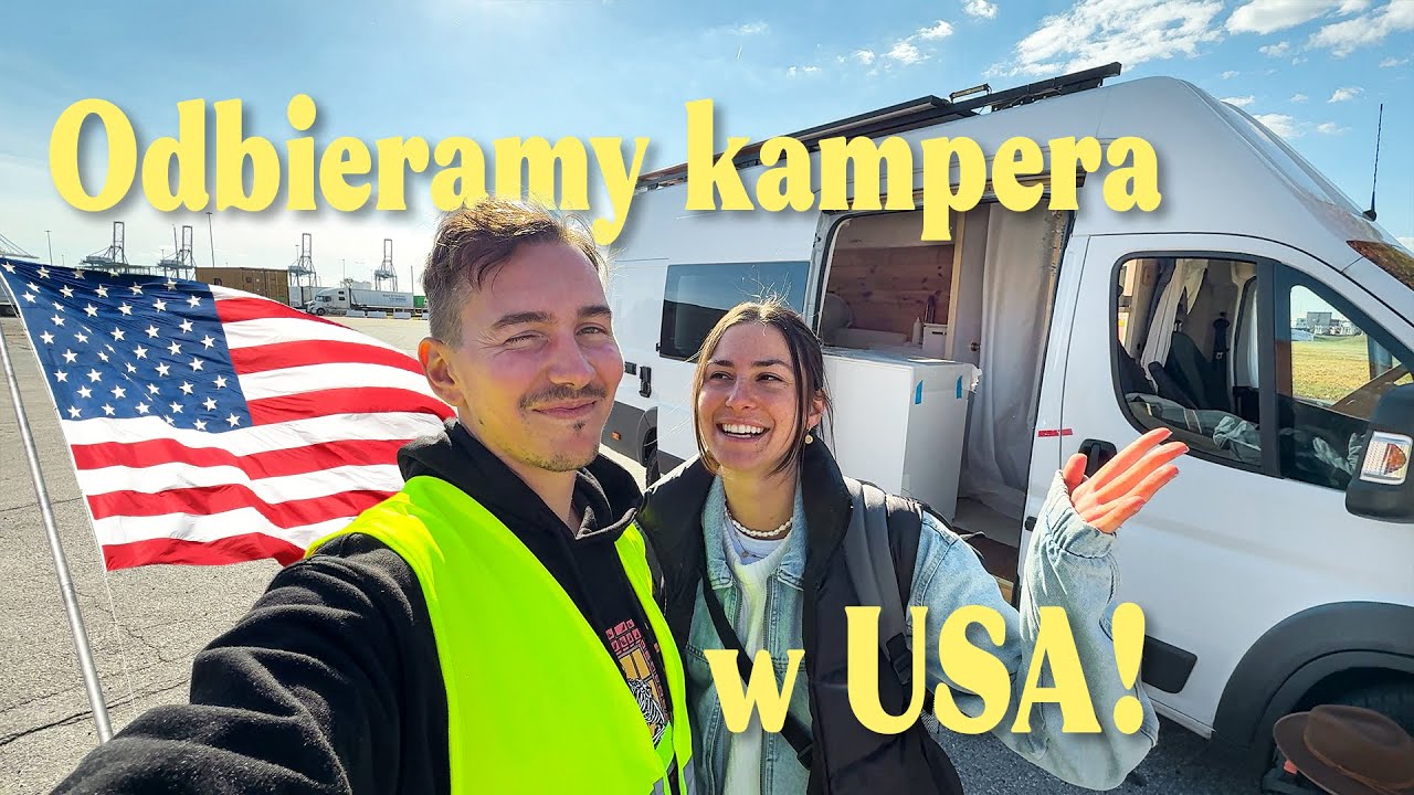 Odbieramy naszego kampera w USA!