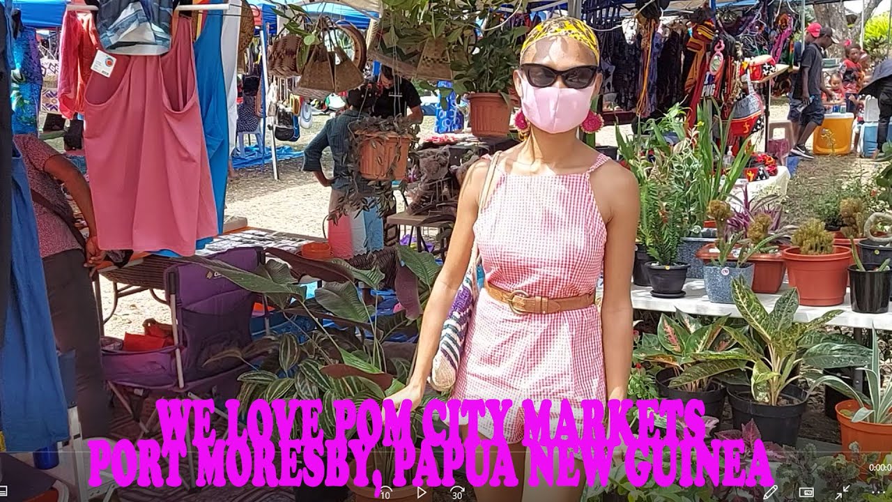 WE LOVE POM CITY MARKETS - PORT MORESBY, PAPUA NEW GUINEA - SUPPORTING LOCAL SMEs