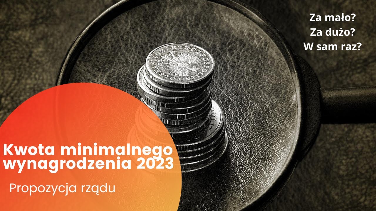 Wynagrodzenie minimalne 2023 - propozycja rządu!