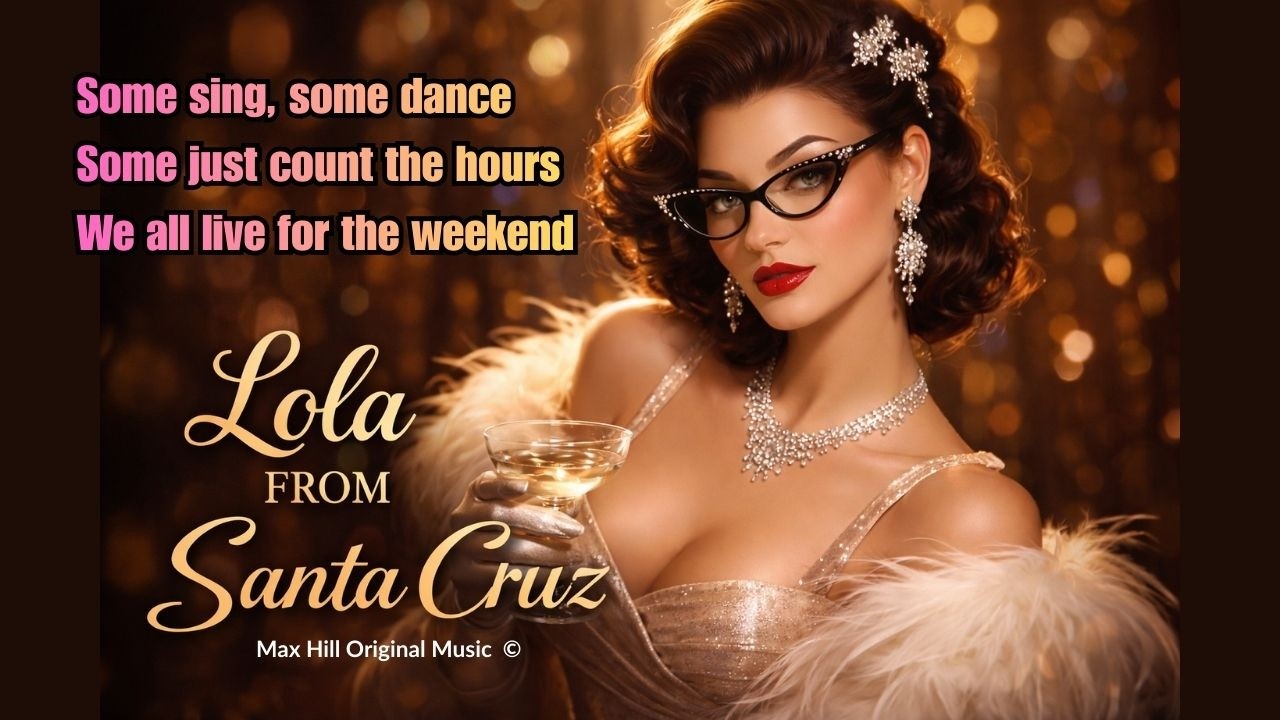 Lola From Santa Cruz by Max H