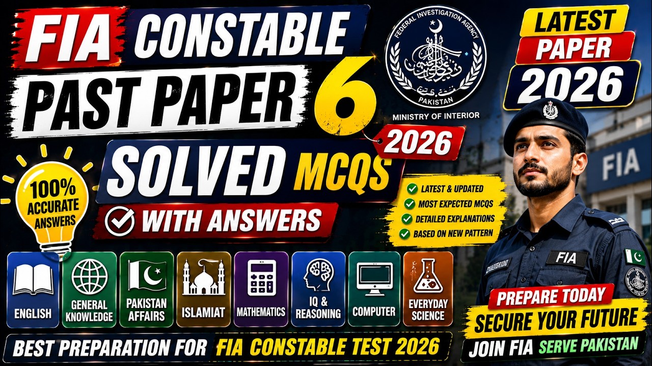 FIA Constable Past Paper 6 2026 | Solved MCQs with Answers | Latest FIA Test Preparation
