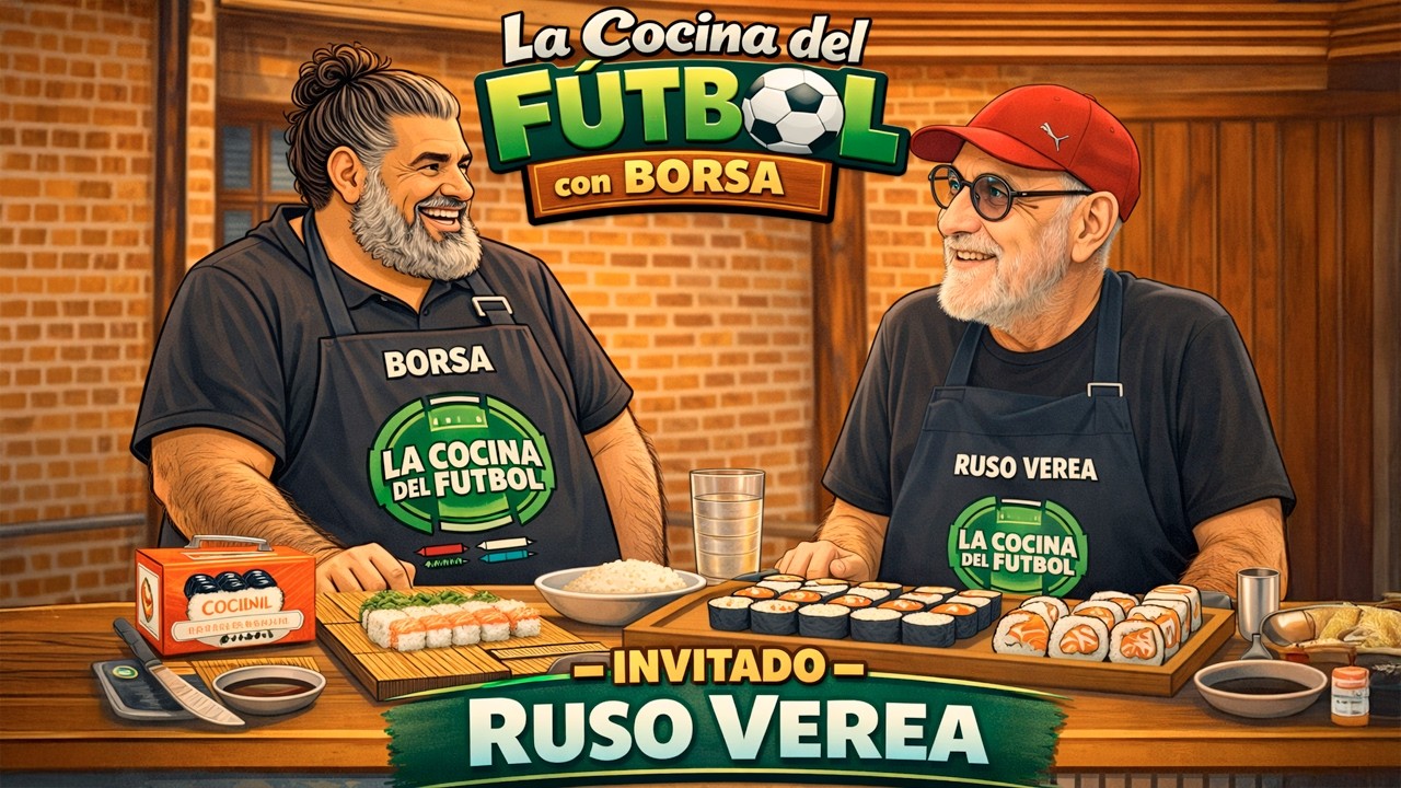 RUSO VEREA en La Cocina del Fútbol 2026 - Programa 7