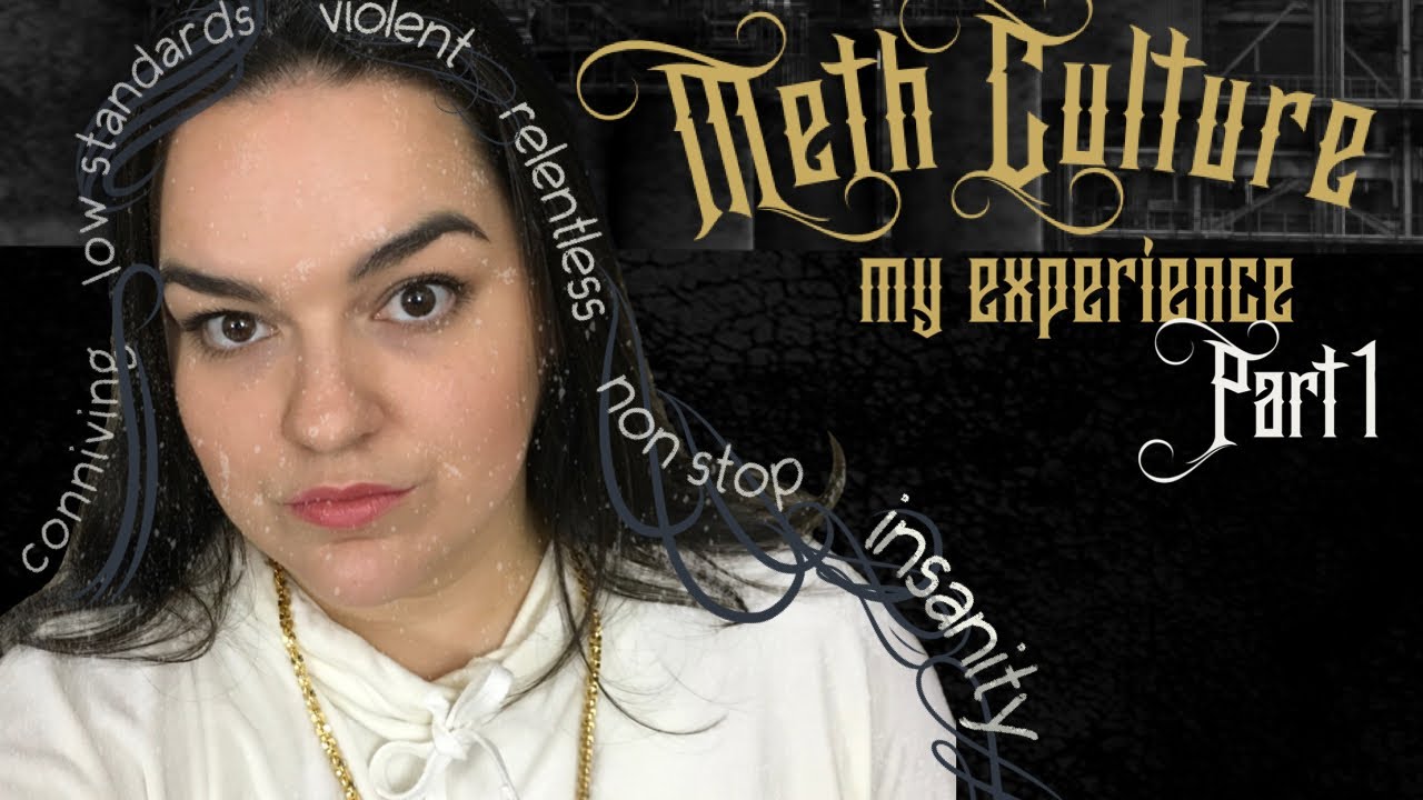 What meth culture is like + how to get through to help an addict