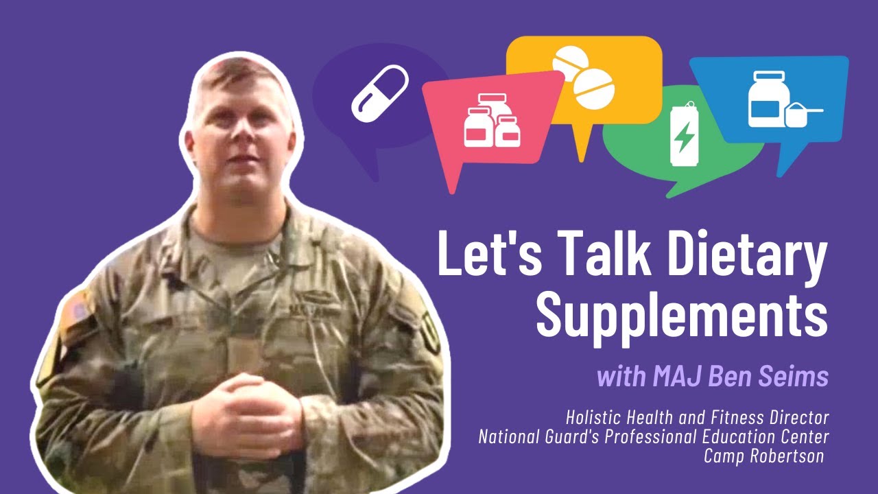 Let's Talk Dietary Supplements with MAJ Ben Seims