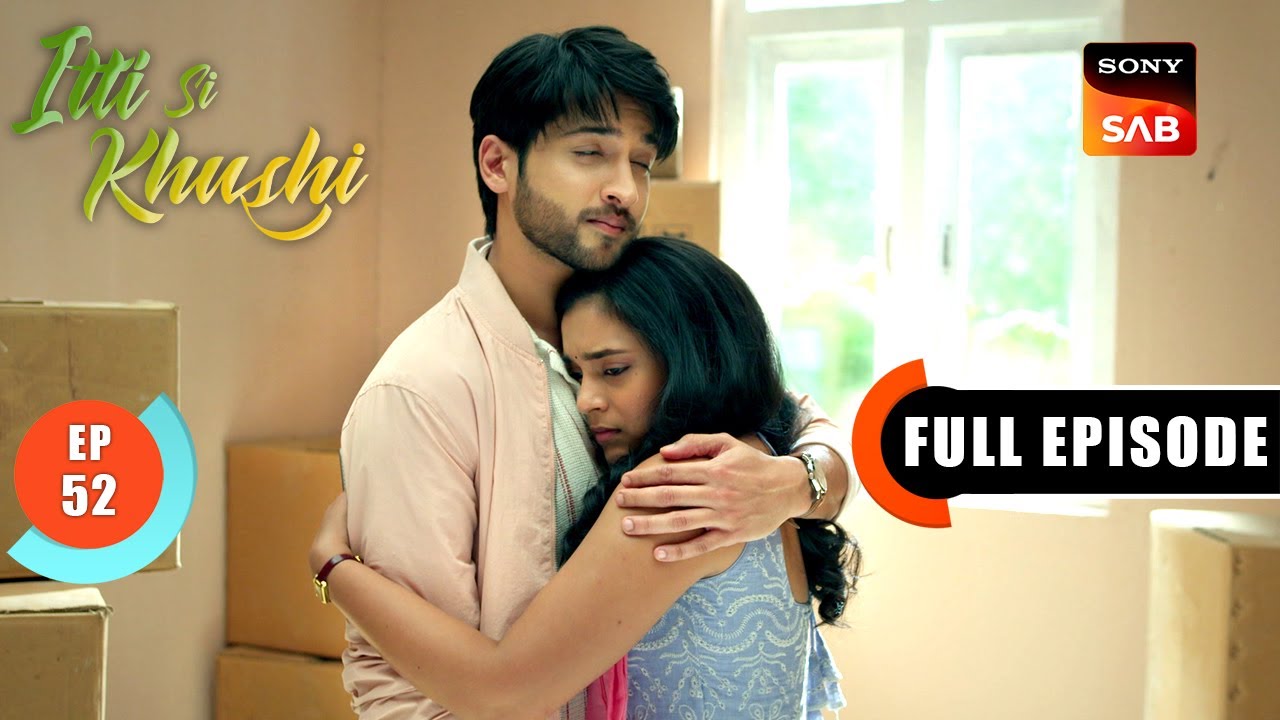 Virat's New House | Itti Si Khushi | Ep 52 | Full Episode | 16 Oct 2025