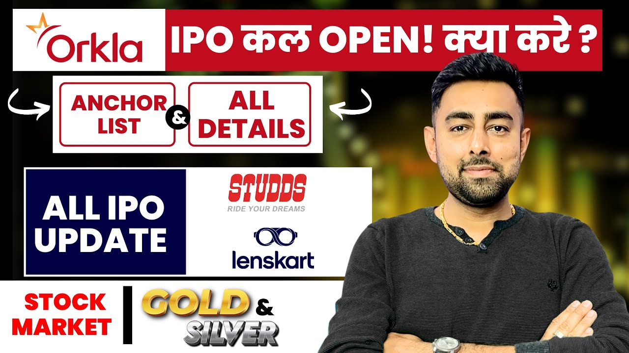 Orkla IPO Anchor List | Lenskart IPO | Studds IPO | Fii Dii Data | Gold | Silver | Jayesh Khatri 
